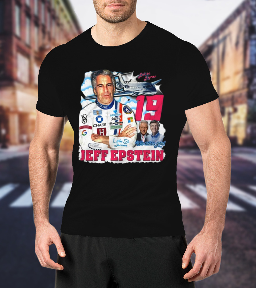 Lolita Express 19 Jeff Epstein We Miss You Little St James Chase Barclays Google T-Shirt