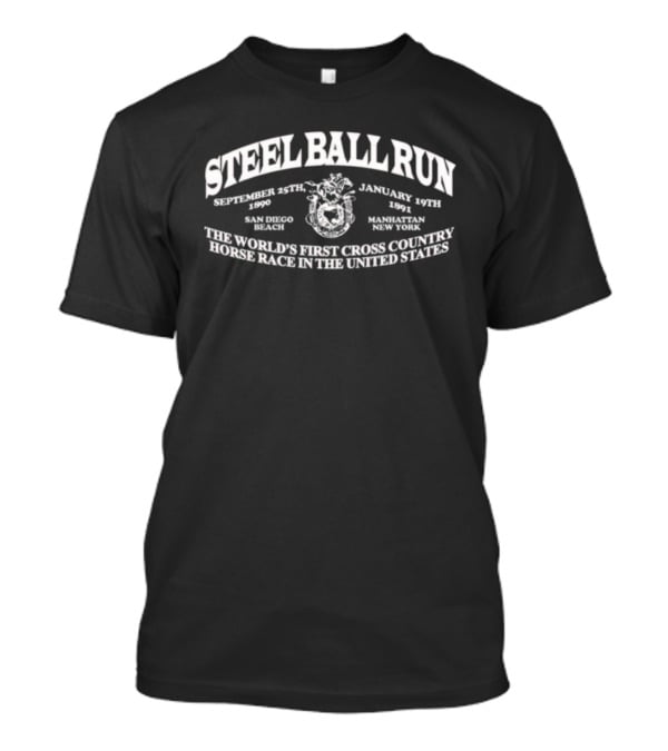 Steel Ball Run The World's First Cross Country Horse Race In The United States San Diego Beach Manhattan New York 9Oz T-Shirt
