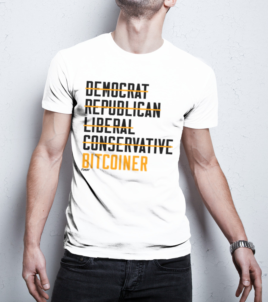 Fomo21 Democrat Republican Liberal Conservative Bitcoiner T-Shirt