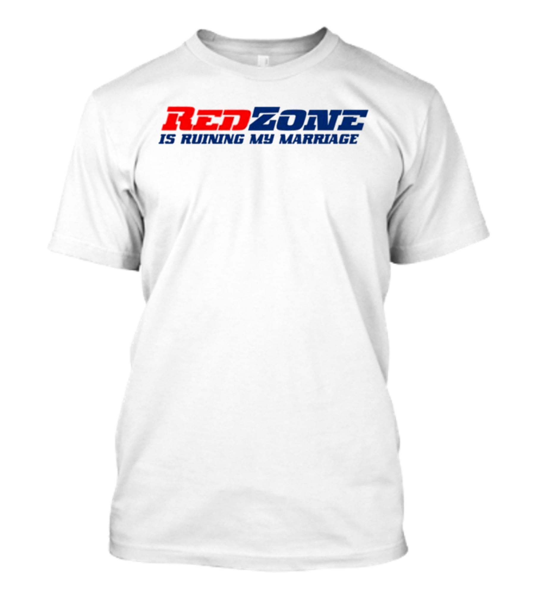 Middle Class Fancy Red Zone Is Ruining My Marriage NFL Humor T-Shirt