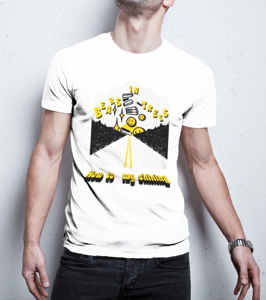 Bears In Trees How To Stay Shining Smiley Faces Road And Stars T-Shirt