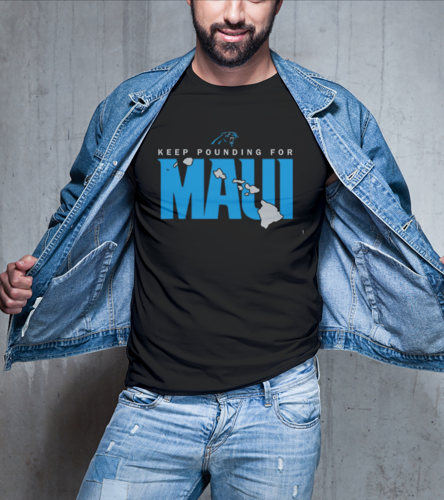 Keep Pounding For Maui Carolina Panthers Hawaii Support T-Shirt