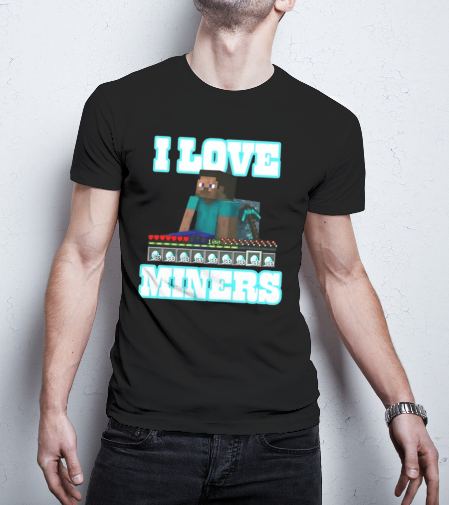 I Love Miners Pixel Block Adventure By Hahafunnyclothing T-Shirt