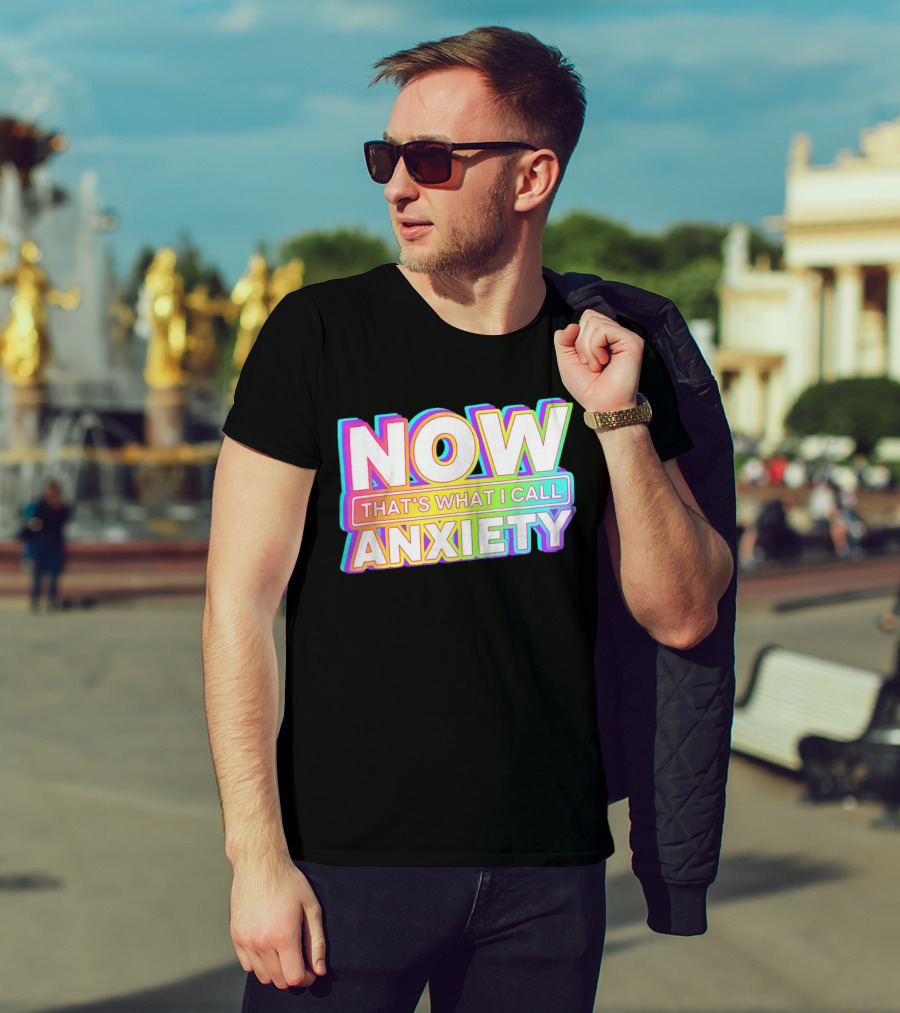 Blondenerd Wearing NOW THAT'S WHAT I CALL ANXIETY Retro T-Shirt