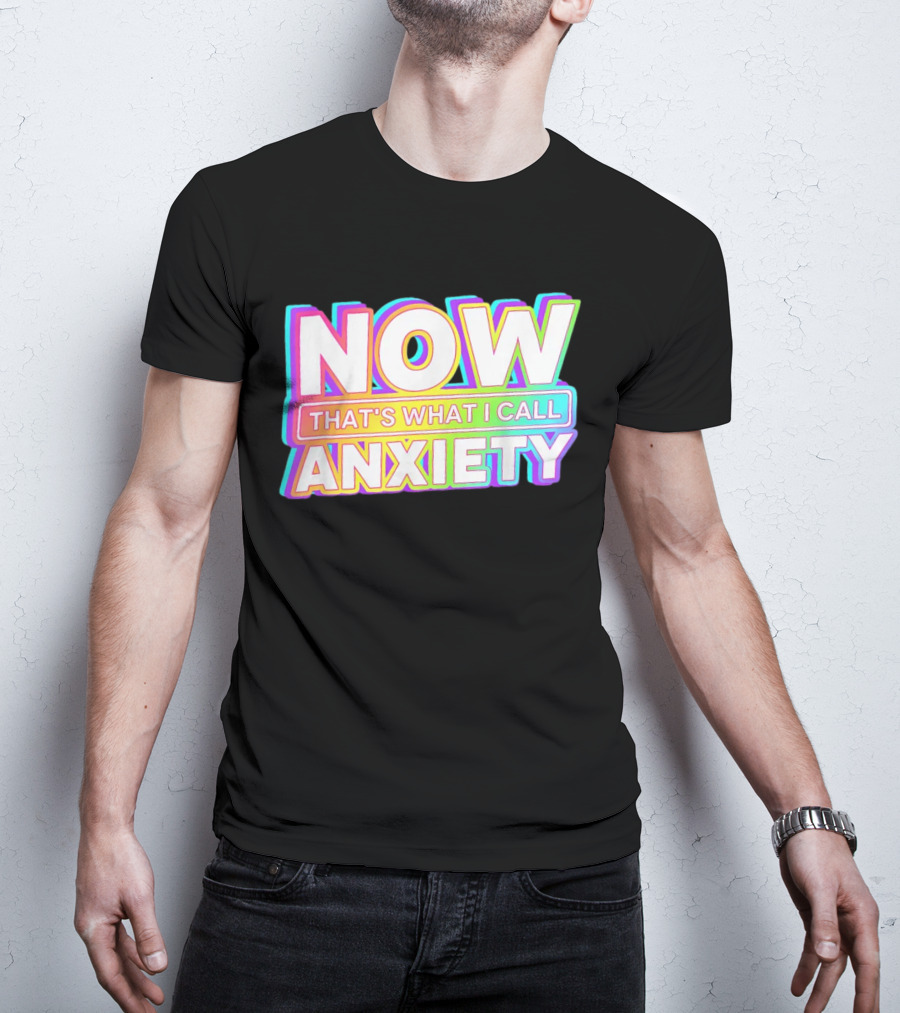 Blondenerd Wearing NOW THAT'S WHAT I CALL ANXIETY Retro T-Shirt