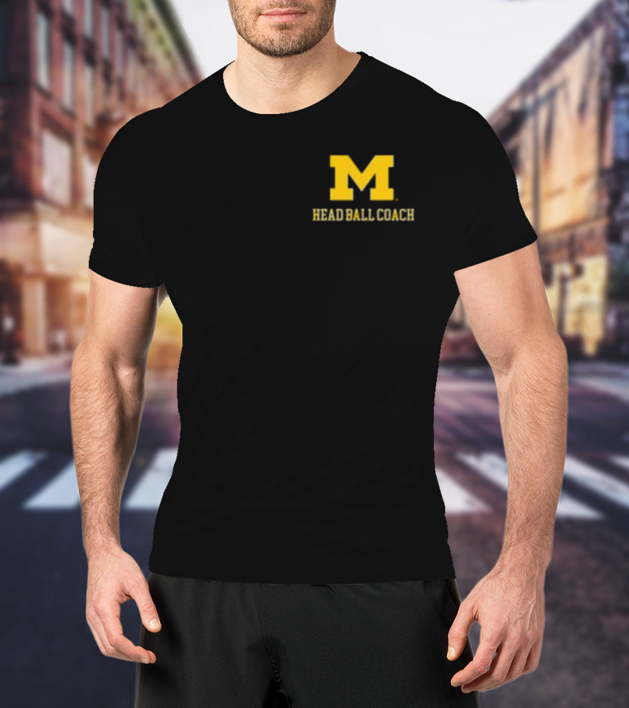 Michigan Football M Head Ball Coach Harbaugh 4 Head Ball Coach T-Shirt