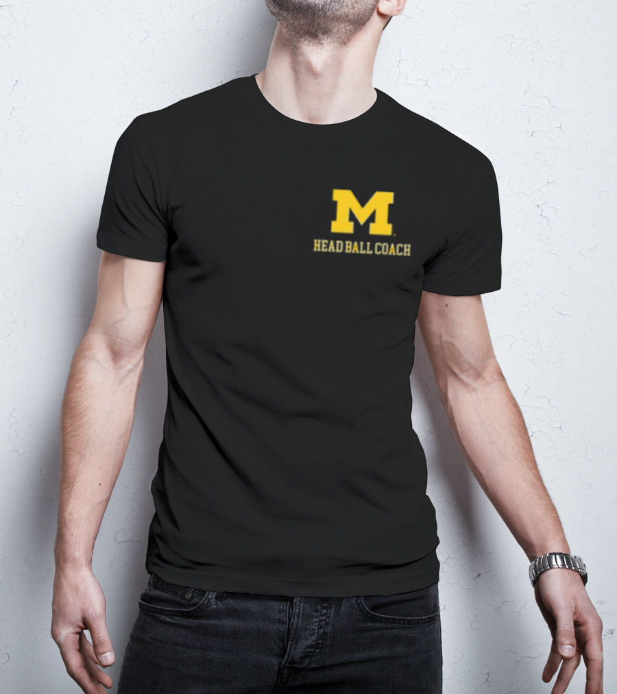 Michigan Football M Head Ball Coach Harbaugh 4 Head Ball Coach T-Shirt
