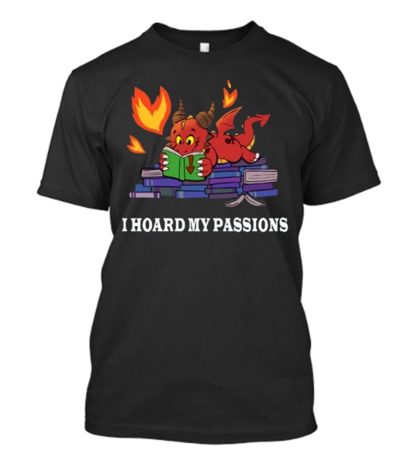 Part Time Dragons I Hoard My Passions New Reading Books Fire Tail Cute Red Cartoon Dragon T-Shirt