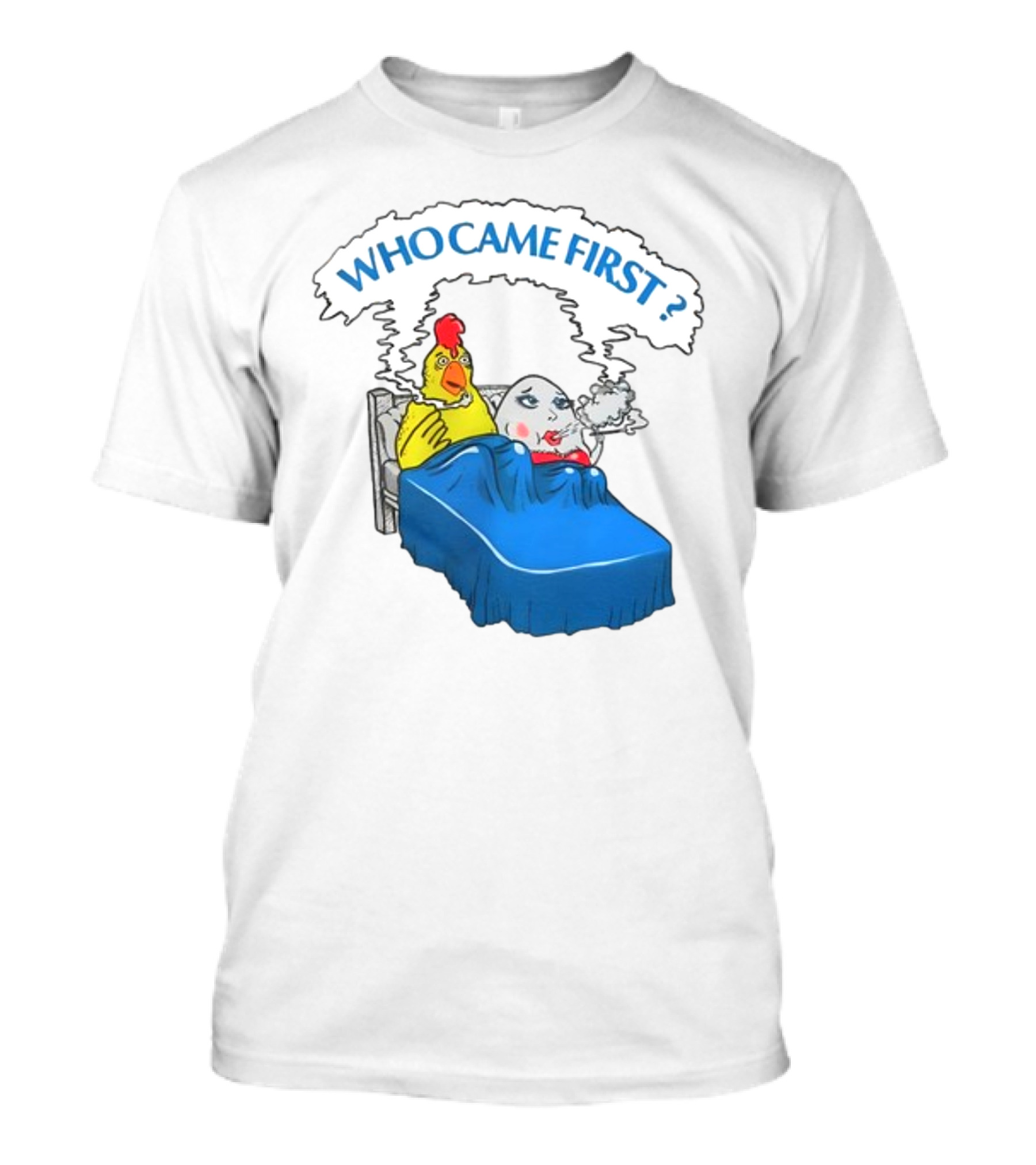 WHO CAME FIRST Chicken And Egg Joke T-Shirt