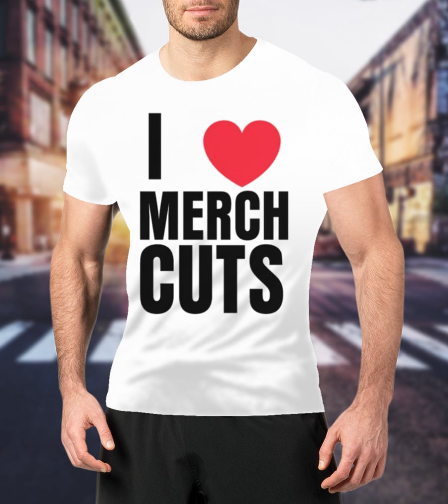 I Love Merch Cuts Cliffdiverok T-Shirt