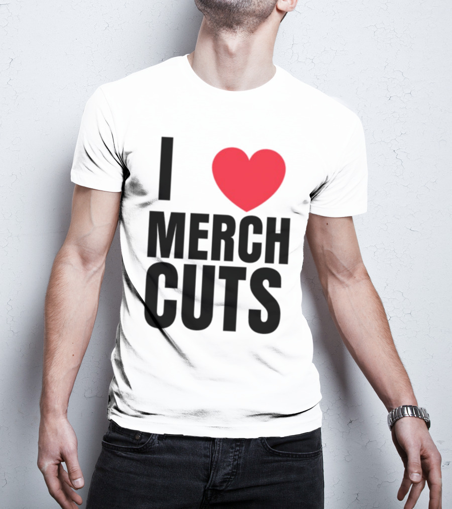 I Love Merch Cuts Cliffdiverok T-Shirt