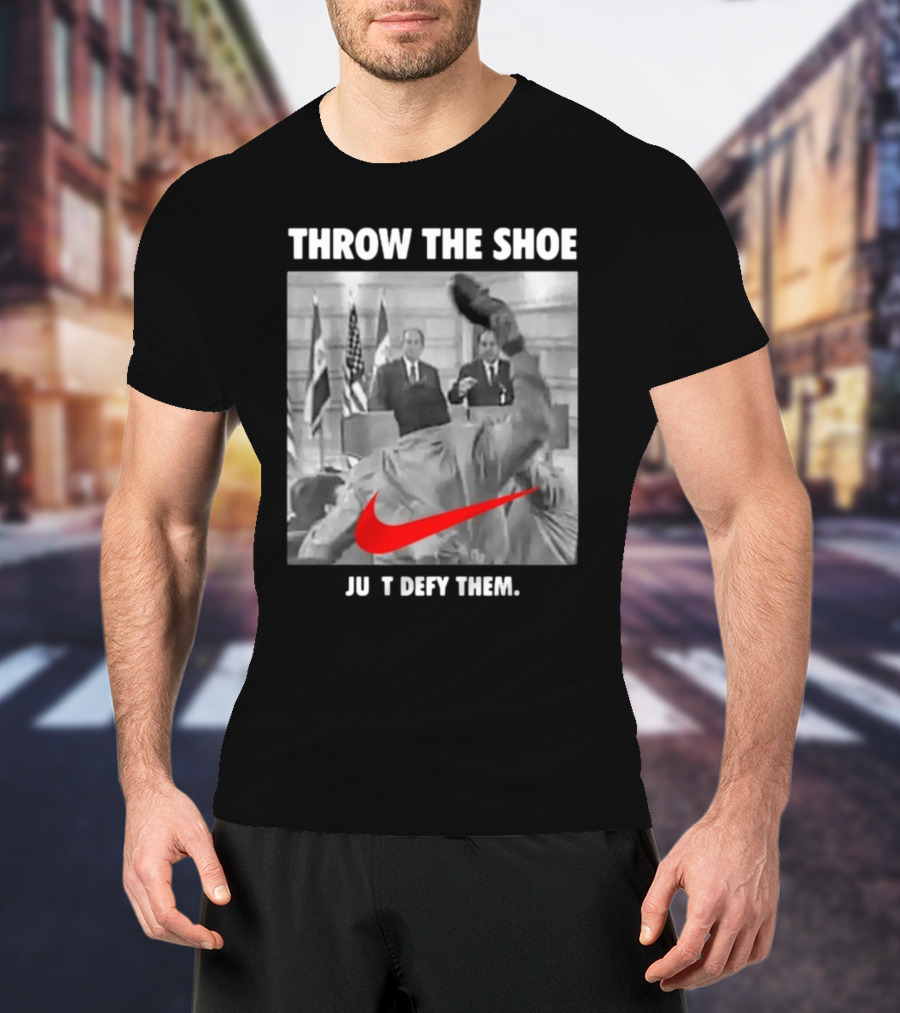 Throw The Shoe Just Defy Them Parody Bloodedthebrave T-Shirt