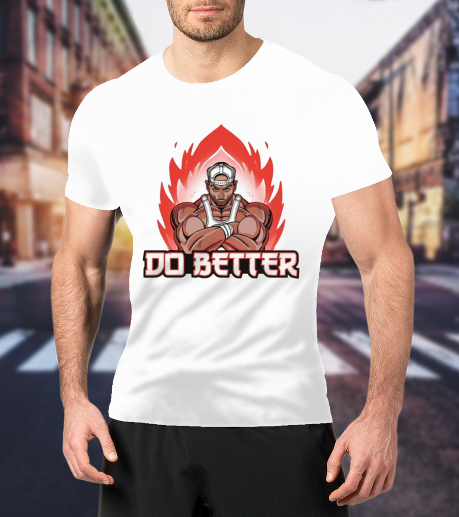 Joey Swoll Do Better Anime Character With Flames T-Shirt
