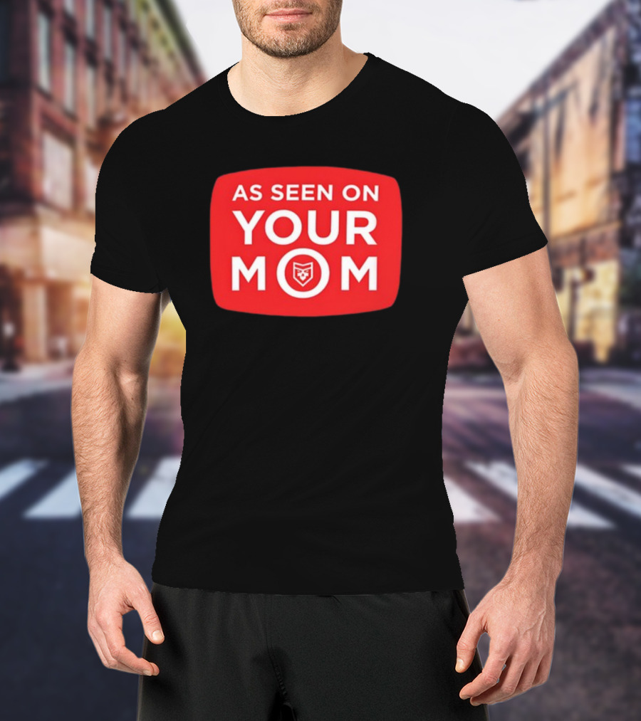 As Seen On Your Mom TV Parody With Red Retro Iconic T-Shirt