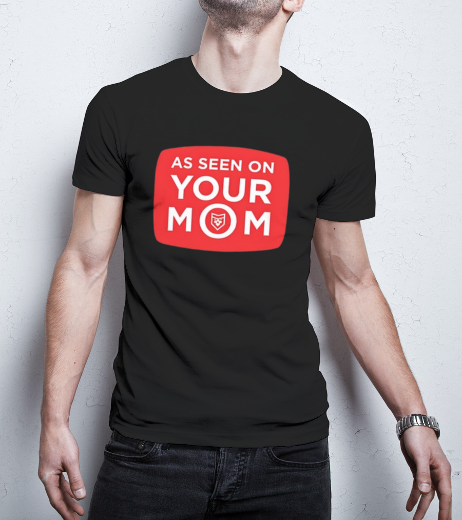 As Seen On Your Mom TV Parody With Red Retro Iconic T-Shirt