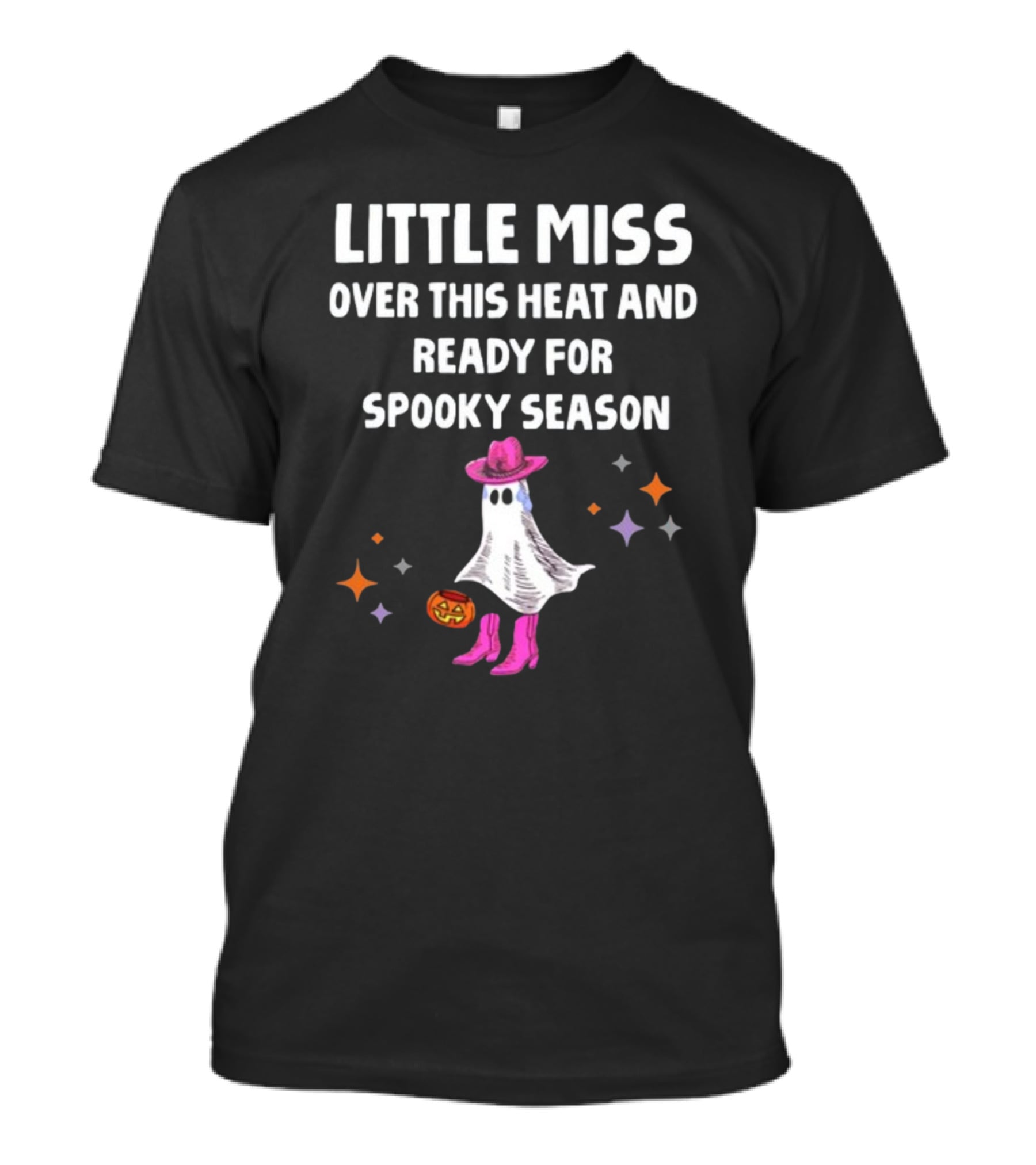 Little Miss Over This Heat And Ready For Spooky Season Ghost With Pumpkin And Stars T-Shirt