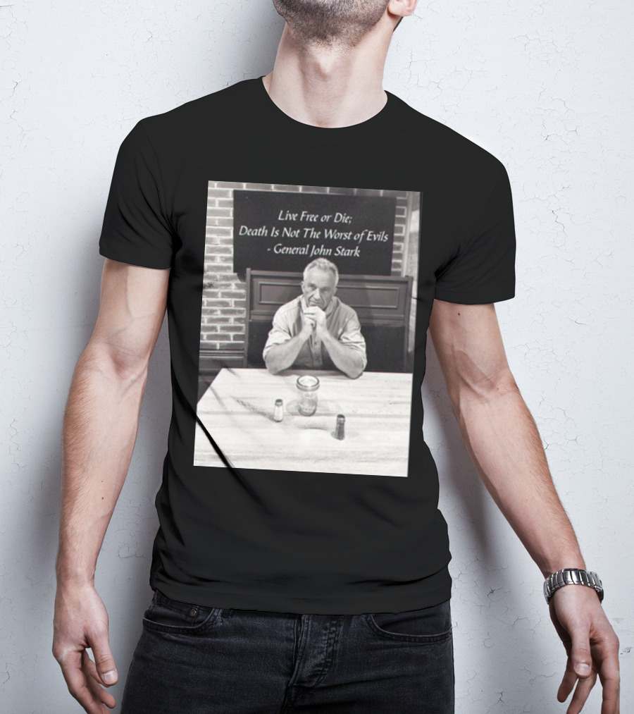 General John Stark Live Free Or Die Death Is Not The Worst Of Evils T-Shirt
