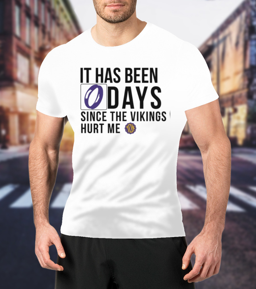 10Ktakesmn 0 Days Since The Vikings Hurt Me T-Shirt