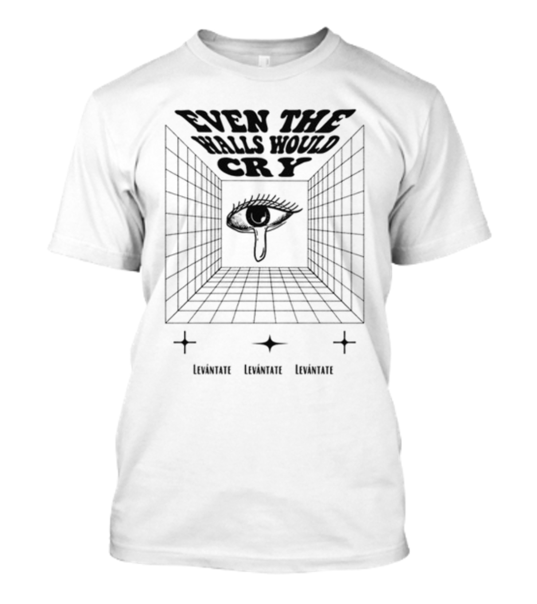 Even The Walls Would Cry Levántate Eye Symbol Room T-Shirt