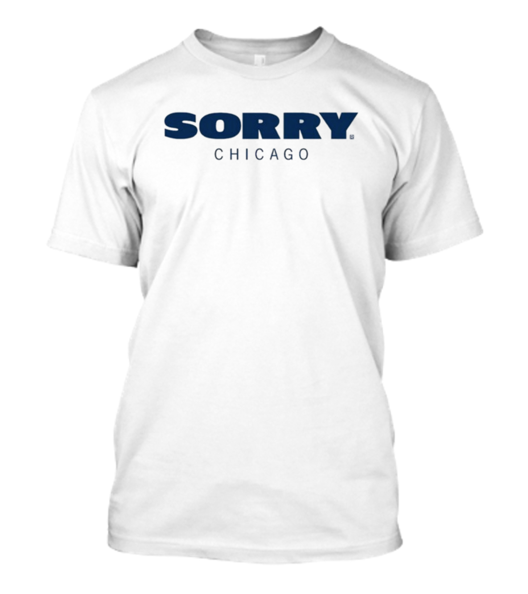 Sorry Chicago Blue T-Shirt