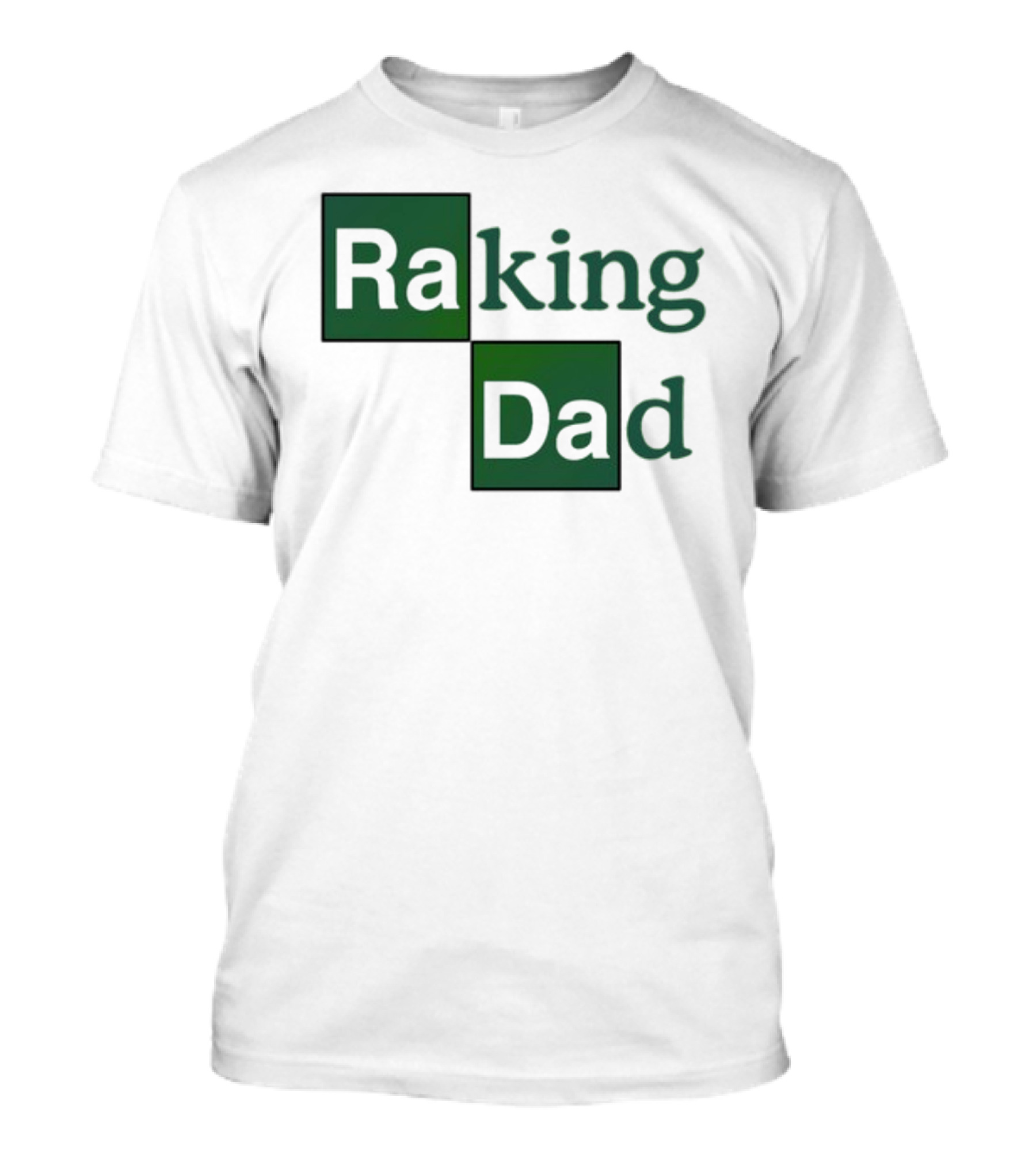 Middleclassfancy Raking Dad Breaking Bad T-Shirt