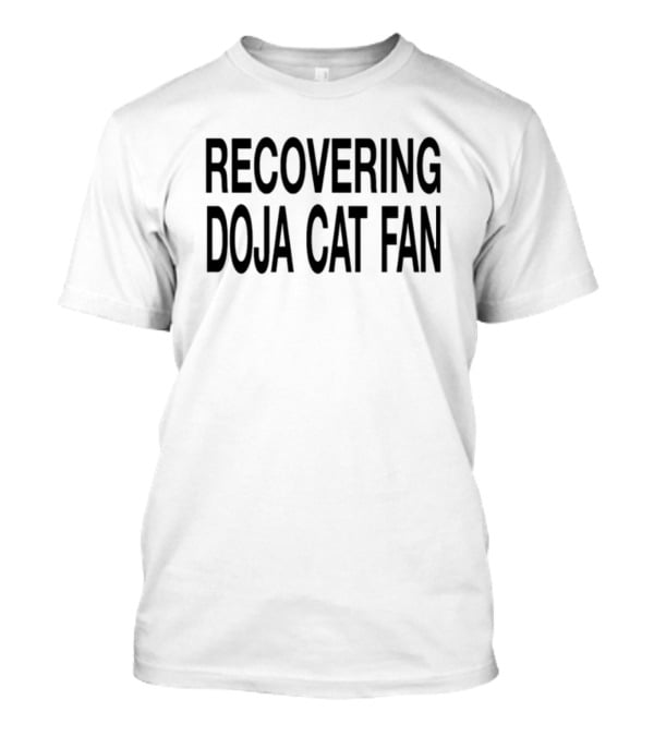 Recovering Doja Cat Fan T-Shirt