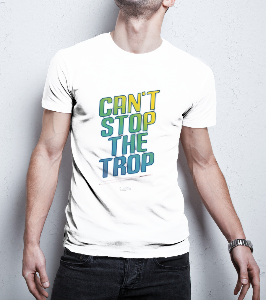 Can't Stop The Trop Clutch T-Shirt