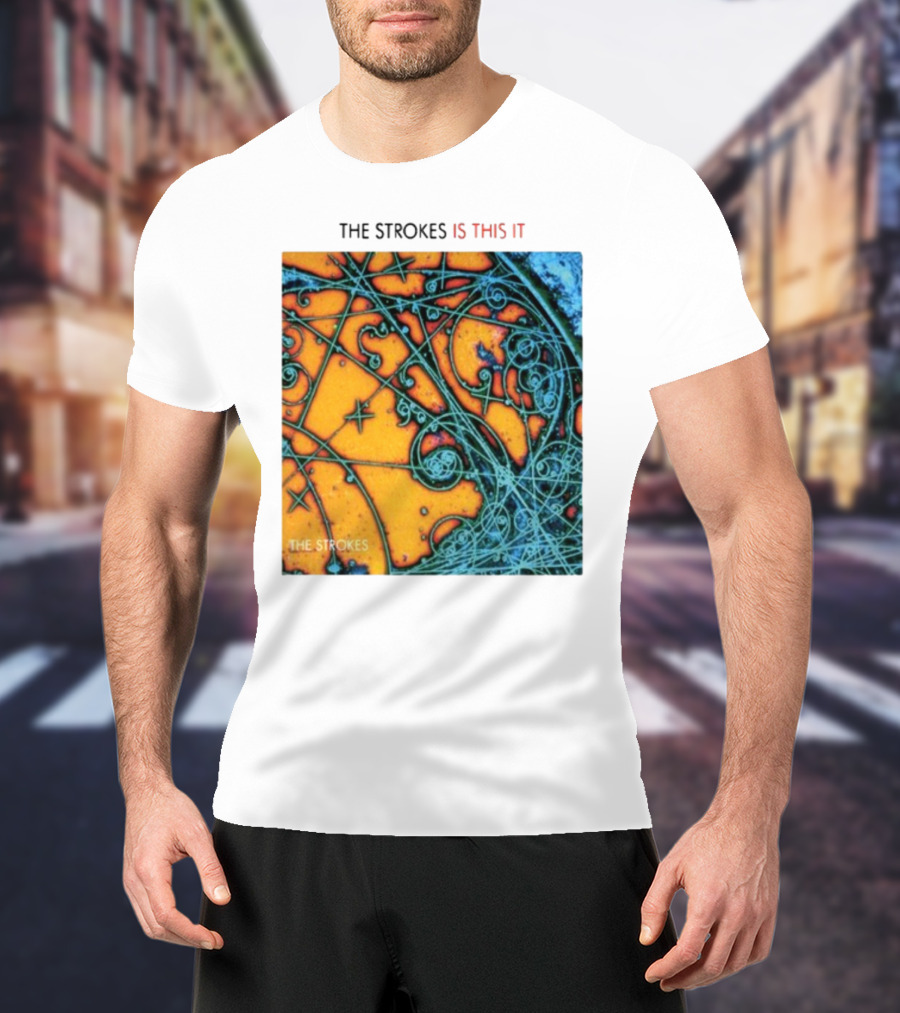 THE STROKES IS THIS IT THE STROKES T-Shirt