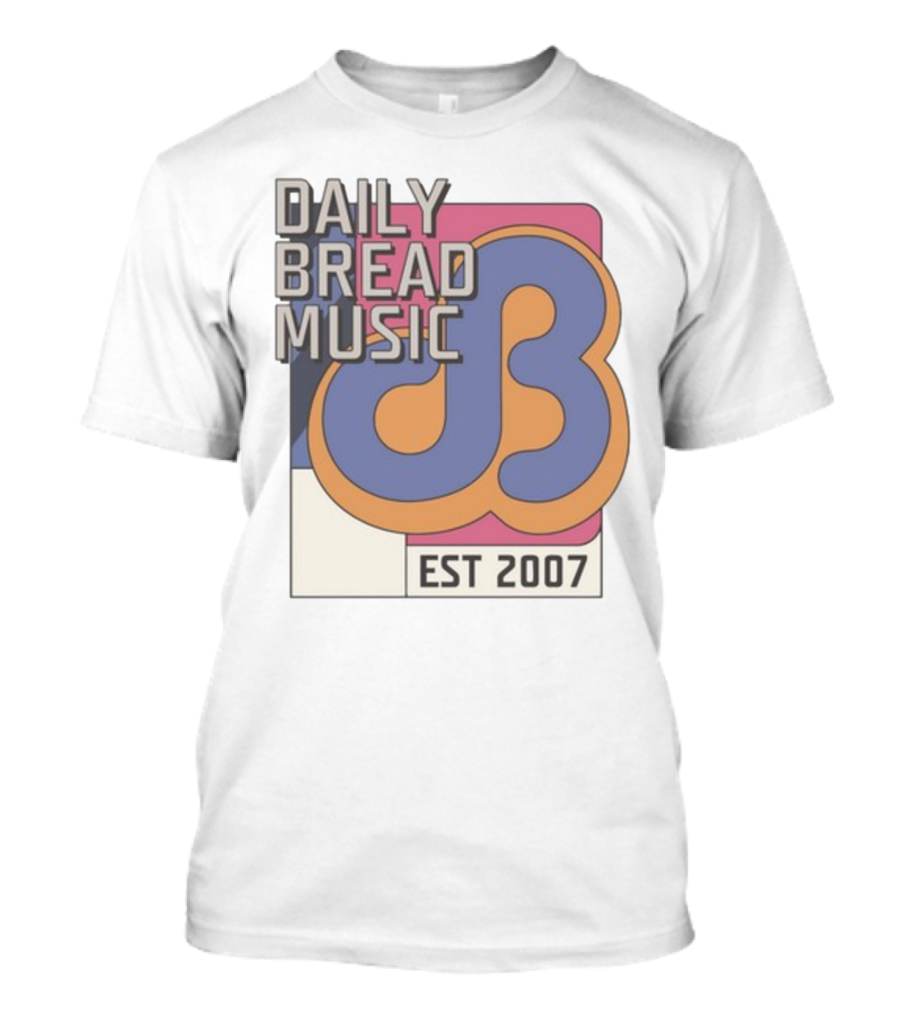 DAILY BREAD MUSIC EST 2007 T-Shirt