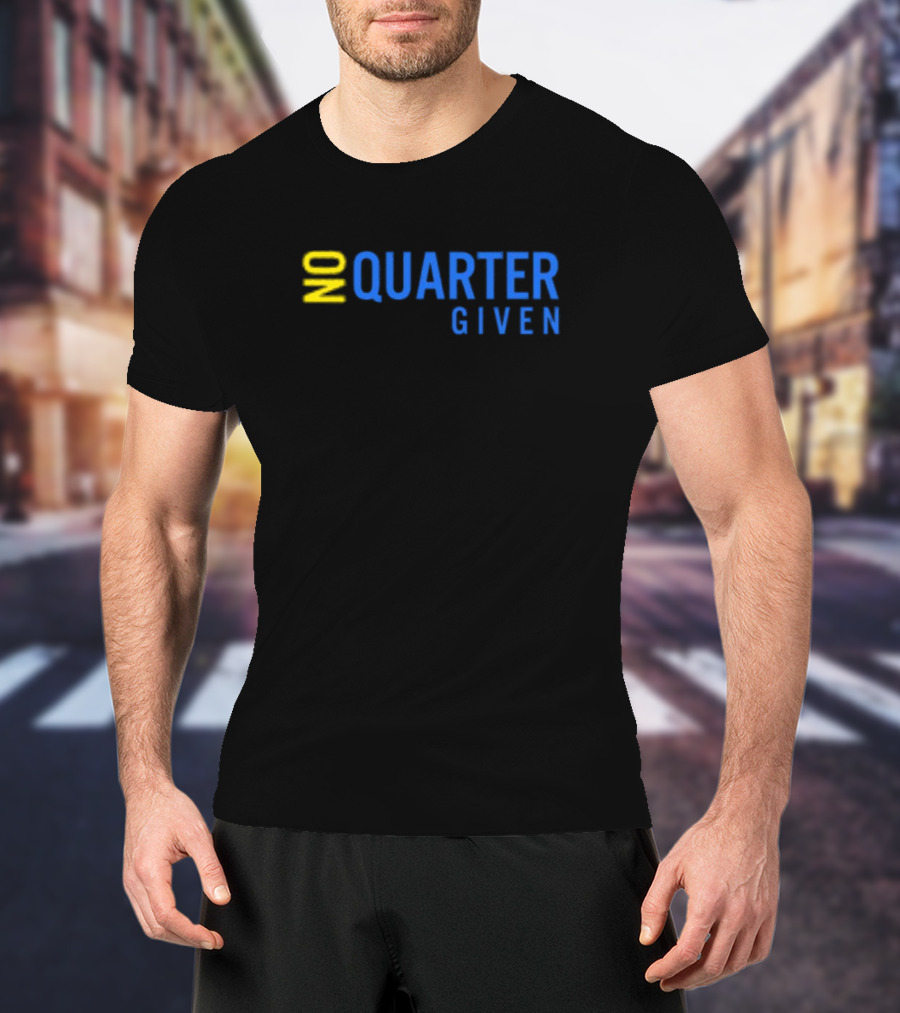 No Quarter Given Text T-Shirt