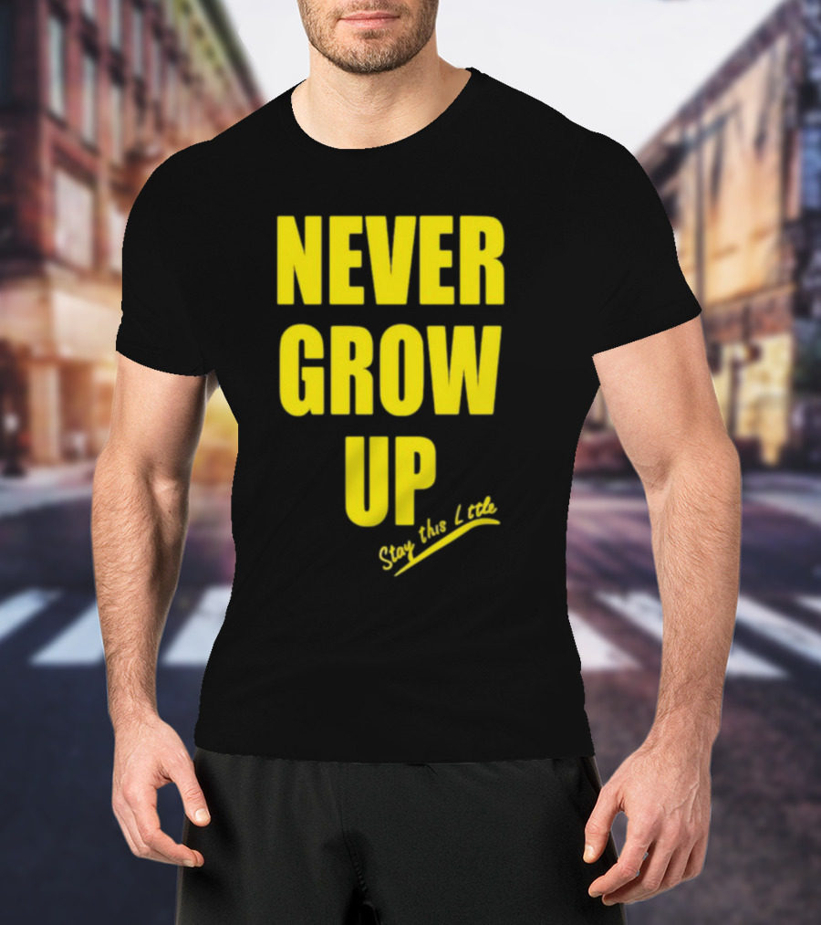 Paul South Trading Post Never Grow Up Stay This Little T-Shirt