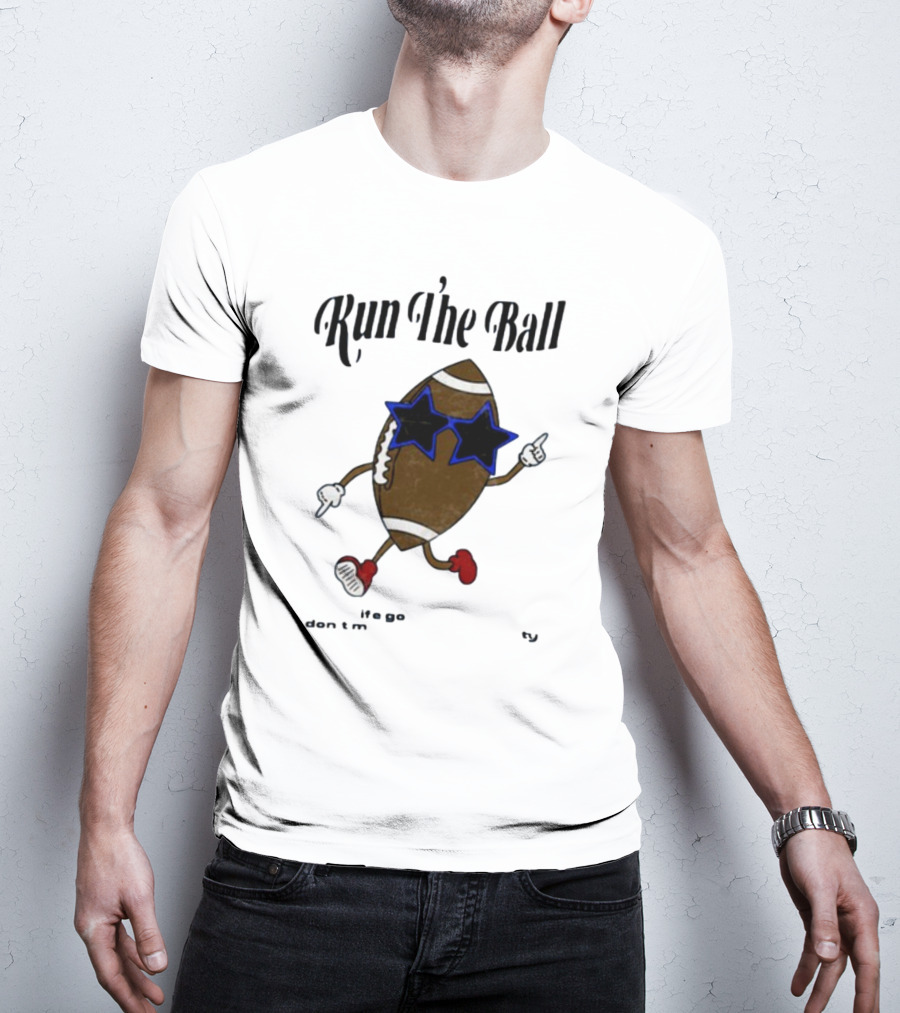 Run The Ball Life Goes By Fast Don’t Miss Your Opportunity Football With Star Glasses T-Shirt