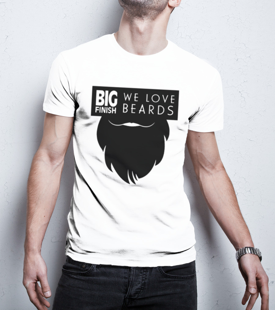 Big Finish We Love Beards T-Shirt