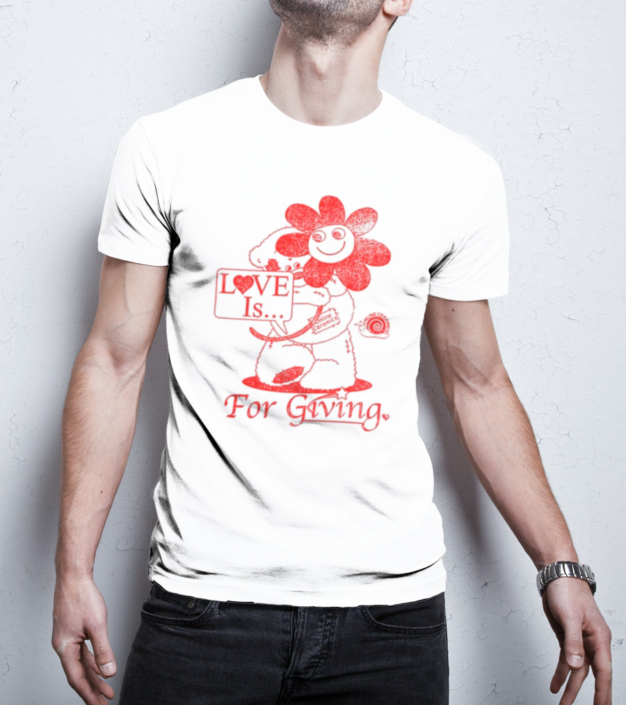 LOVE Is For Giving Smiling Flower And Bear Hugging T-Shirt