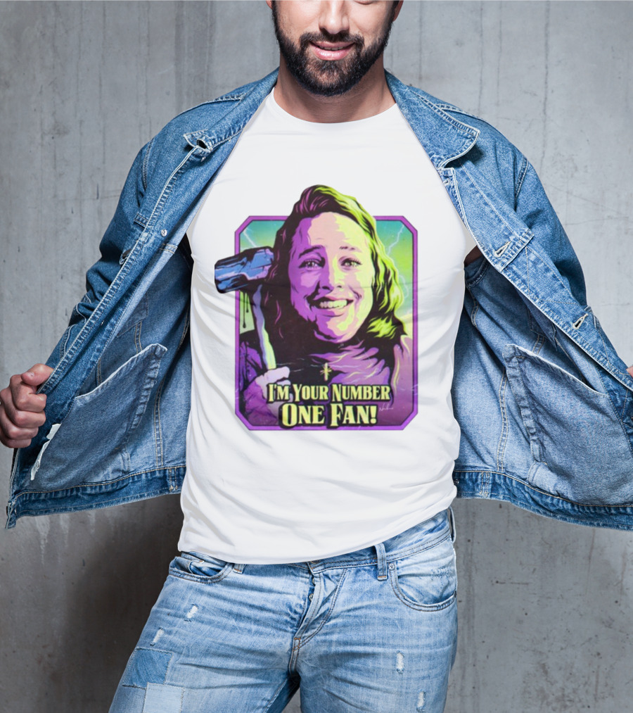 I'm Your Number One Fan Misery Stephen King Enthusiast T-Shirt