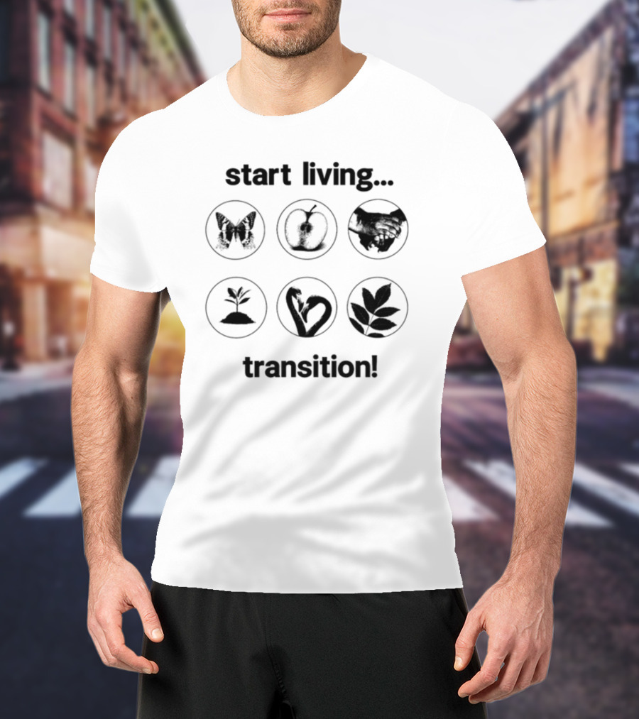 Start Living Transition Butterfly Apple Handshake Plant Growth Heart Leaves T-Shirt