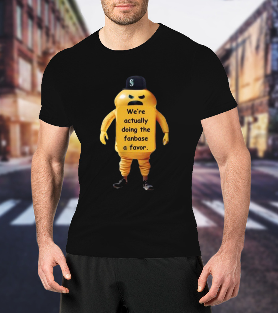 We're Actually Doing The Fanbase A Favor Mustard Bottle With Cap And Gloves T-Shirt