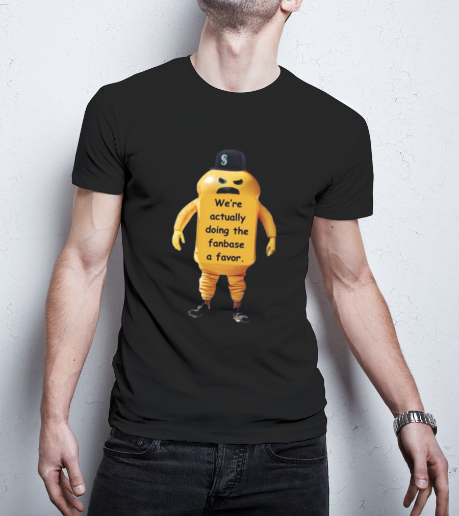 We're Actually Doing The Fanbase A Favor Mustard Bottle With Cap And Gloves T-Shirt