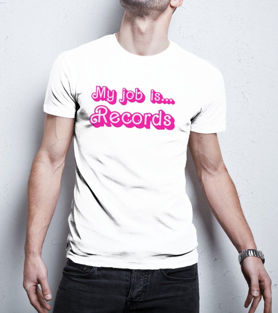 Barbie My Job Is Records T-Shirt