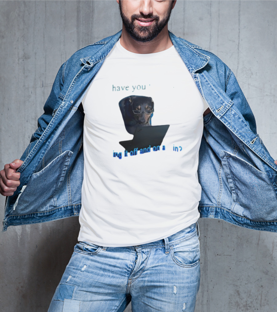 Dog Have You Tried Turning It Off And On Again With Glasses Tech Humor T-Shirt