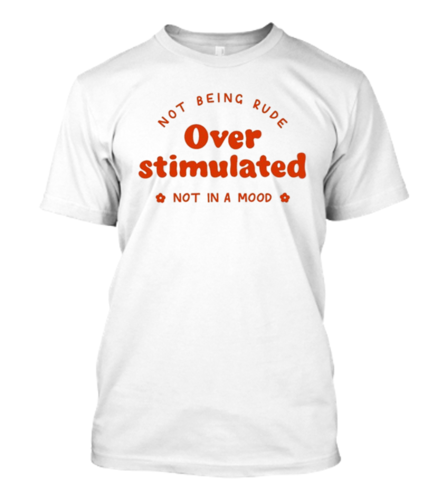 Thisthingtheycallrecovery Not Being Rude Over Stimulated Not In A Mood T-Shirt