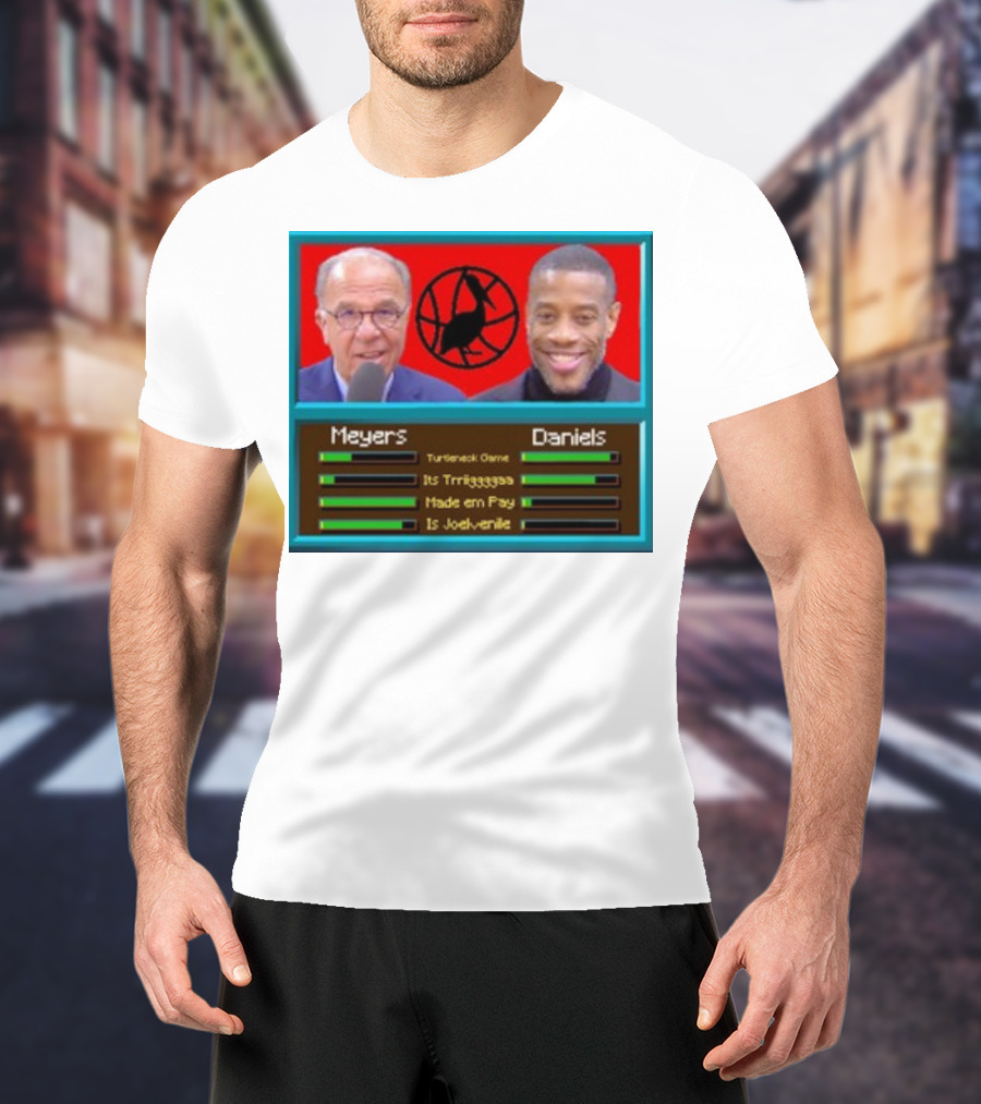 Meyers Daniels Turtleneck Game Its Trigggggaaa Made Em Pay Is Jovelville Bally's Boyz T-Shirt