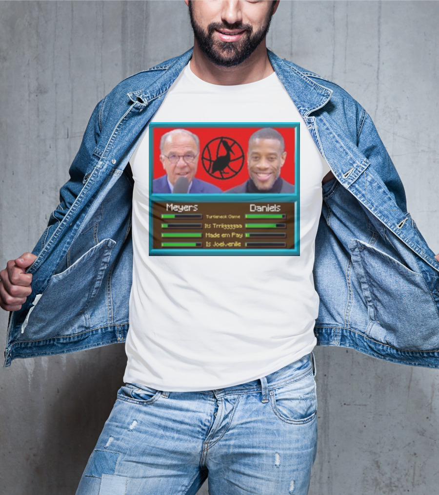Meyers Daniels Turtleneck Game Its Trigggggaaa Made Em Pay Is Jovelville Bally's Boyz T-Shirt