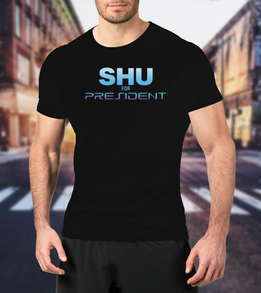 SHU FOR PRESIDENT Futuristic Campaign Emblem T-Shirt