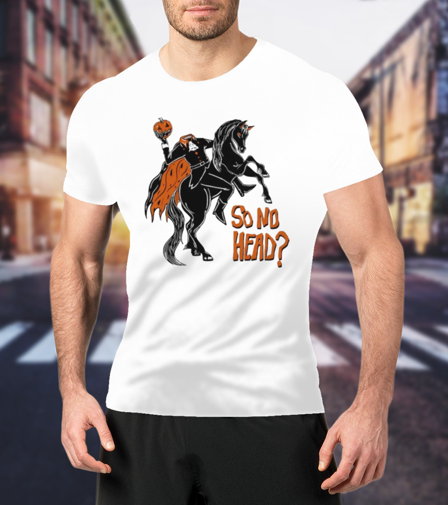 Oatmilklady Headless Horseman Pumpkin So No Head T-Shirt