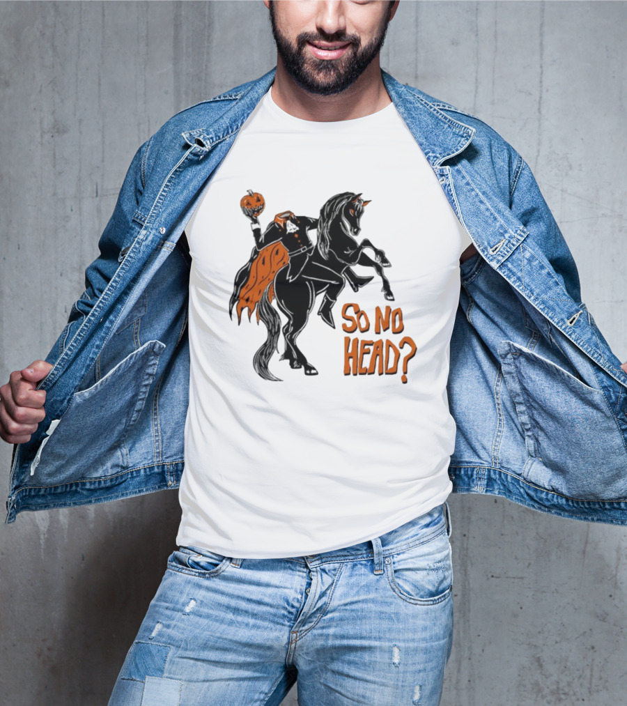 Oatmilklady Headless Horseman Pumpkin So No Head T-Shirt