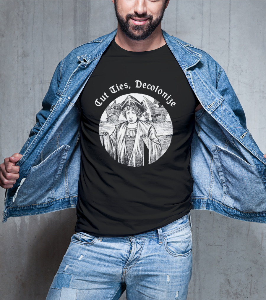 Cut Ties Decolonize Historical Commentary With Ships And Figure T-Shirt