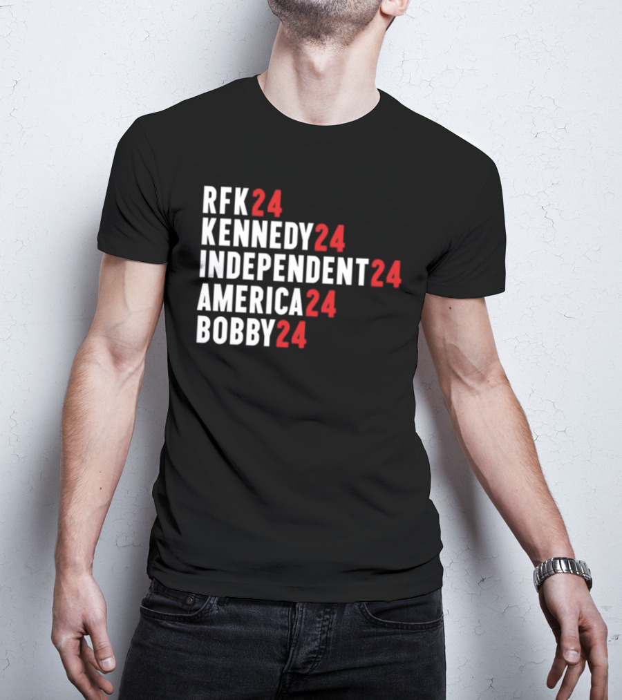 RFK 24 Kennedy 24 Independent 24 America 24 Bobby 24 T-Shirt