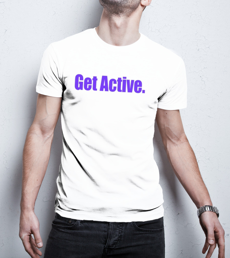 Taylor Dwaynejr Get Active Motivation T-Shirt