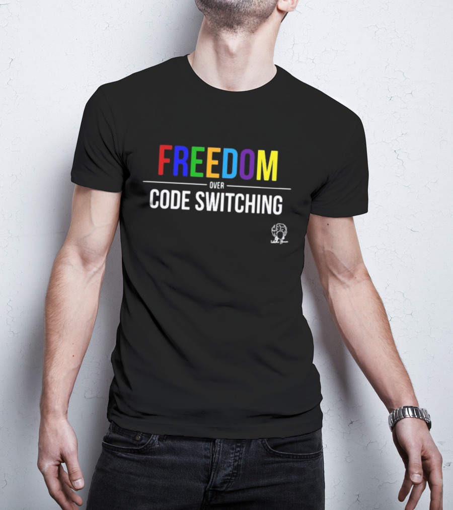 FREEDOM Colorful Text Over Code Switching Diverse Expression T-Shirt